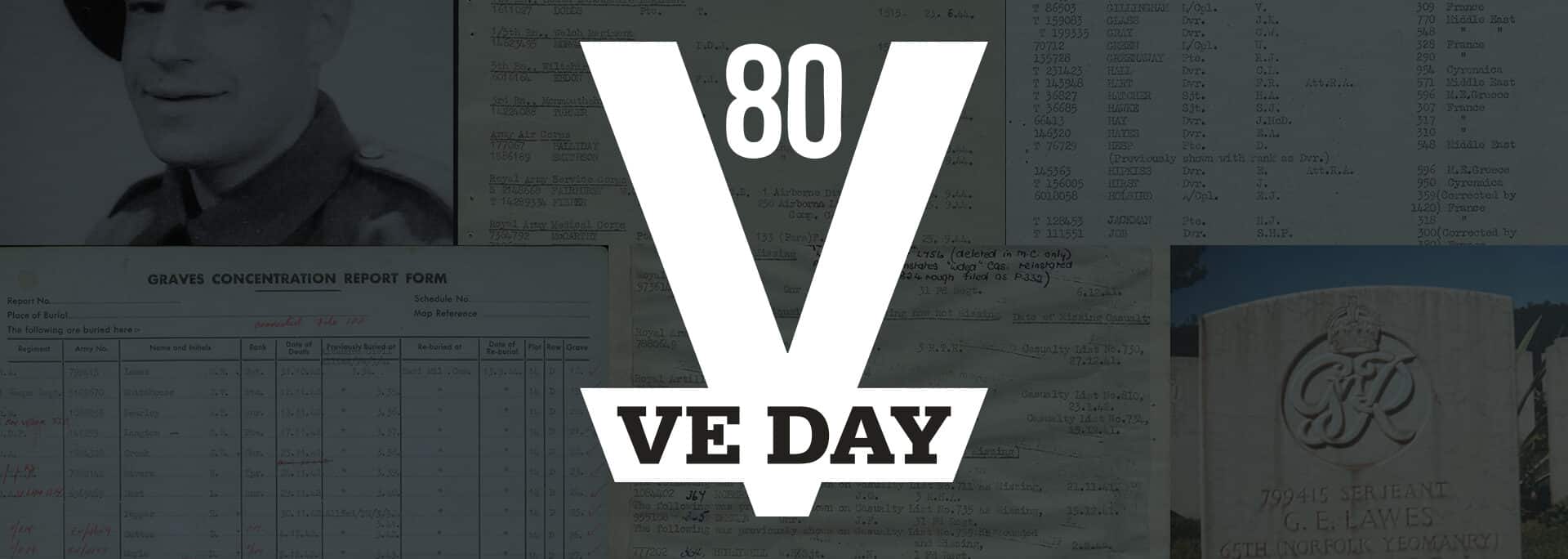 VE Day 80 commemorative graphic featuring archival photographs, military documents, and historical records honouring family stories and wartime heritage.